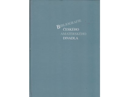 Bibliografie českého amatérského divadla