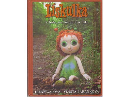Lískulka v lese, na louce a u lidí, Irena Gálová, 2008
