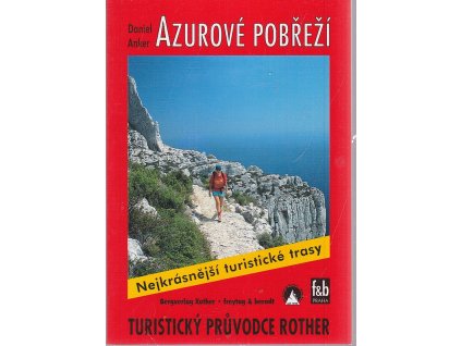 Azurové pobřeží : 44 vybraných a 1 dálková turistická trasa po Přímořských Alpách
