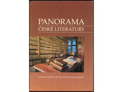 Panorama české literatury : Literární dějiny od počátků do současnosti