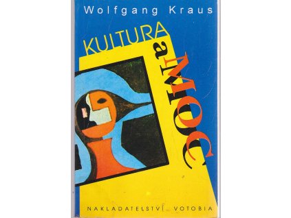 Kultura a moc : proměna přání