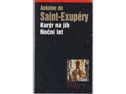 Kurýr na jih : Noční let, Antoine de Saint-Exupéry, 2004