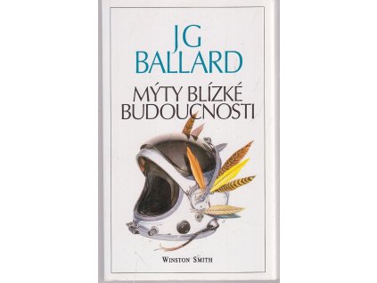 Mýty blízké budoucnosti, J. G Ballard, 1994