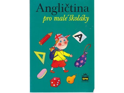Angličtina pro malé školáky : učebnice pro žáky 2. a 3. ročníku základní školy