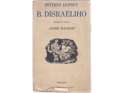 Intimní dopisy Benjamina Disraëliho, Benjamin Disraeli, 1931