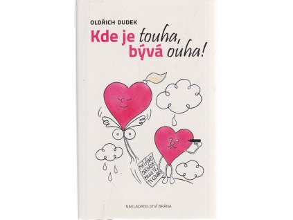 Kde je touha, bývá ouha!, Oldřich Dudek, 2017