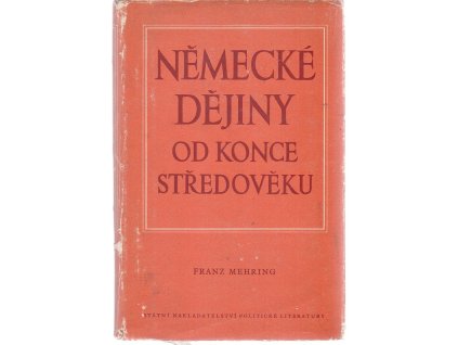 Německé dějiny od konce středověku, Franz Mehring, 1953