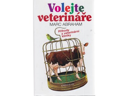 Volejte veterináře - příhody z veterinární kliniky