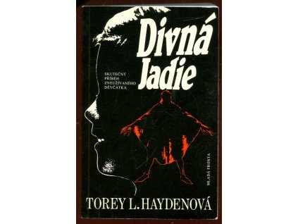 Divná Jadie - skutečný příběh zneužívaného děvčátka., Torey L Hayden, 1994