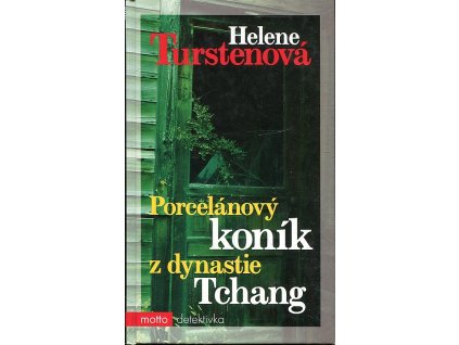 Porcelánový koník z dynastie Tchang, Helene Tursten, 2007