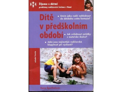 Dítě v předškolním období, Ilona Špaňhelová, 2004