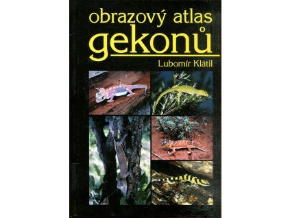 Obrazový atlas gekonů, Lubomír Klátil, 1999