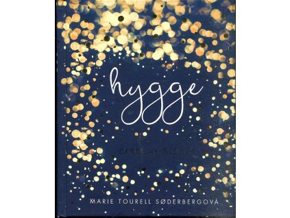 Hygge - Cesta ke štěstí