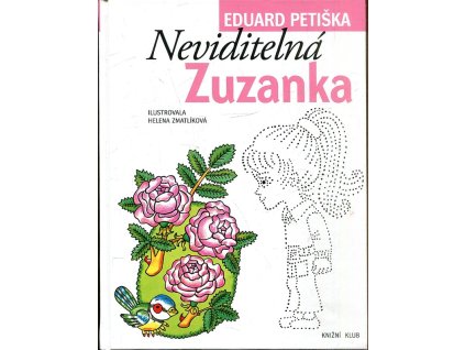Neviditelná Zuzanka, Eduard Petiška, 2012