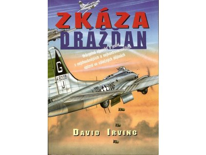 259965 zkaza drazdan hruzyplna vypoved o jedne z nejzhoubnejsich a nejkontroverznejsich epizod ve valecnych dejinach