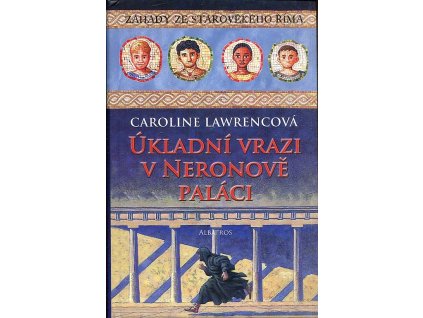 Úkladní vrazi v Neronově paláci - záhady ze starověkého Říma