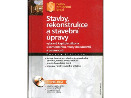 Stavby, rekonstrukce a stavební úpravy : vybrané kapitoly zákona s komentářem, vzory dokumentů a písemností