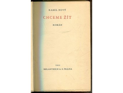 Chceme žít, Karel Nový, 1933