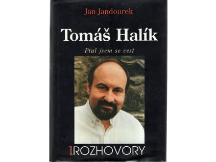 Tomáš Halík - ptal jsem se cest