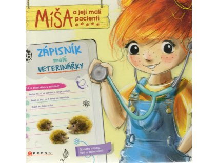 Míša a její malí pacienti - Zápisník malé veterinářky, Aniela Cholewinska-Szkolik, 2020