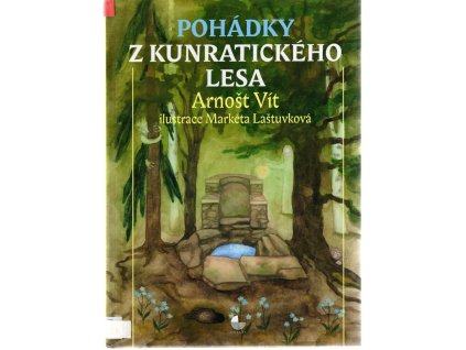 Pohádky z Kunratického lesa, Arnošt Vít, 2010