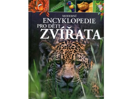 Moderní encyklopedie pro děti - Zvířata - pro děti od 8 let