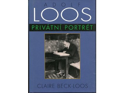 Adolf Loos - privátní portrét