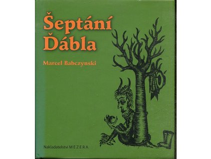 Šeptání ďábla, Marcel Babczynski, 2008