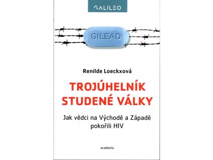 Trojúhelník studené války -  Jak vědci na Východě a Západě pokořili HIV