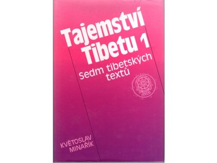 Tajemství Tibetu. I, Sedm tibetských textů : psychologická, mravní a mystická studie s použitím knihy Tibetská jóga a tajná učení od W.Y. Evans-Wentze