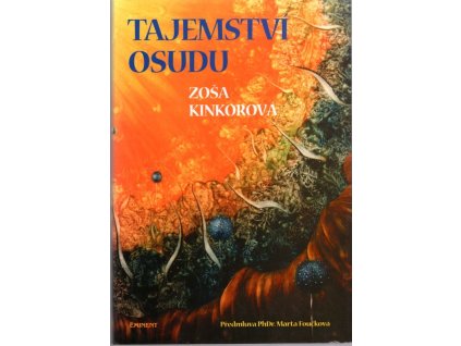 Tajemství osudu, Zoša Kinkorová, 2002