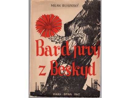 Bard prvý z Beskyd : Jak Petra Bezruče přijalo Slezsko