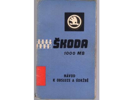 Návod k obsluze a údržbě osobního vozu Škoda 1000 MB, 100 MB de luxe, 1100 MB de luxe