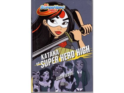 Katana na Super Hero High, Lisa Yee, 2018