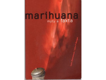 Marihuana - mýty a fakta, Lynn Etta Zimmer, 2003