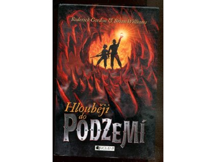 Hlouběji do Podzemí, Roderick Gordon, 2008
