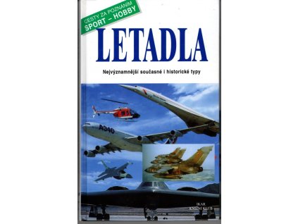 Letadla - Najvýznamnější současné i historické typy