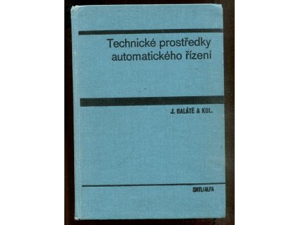 Technické prostředky automatického řízení, Jaroslav Balátě, 1968
