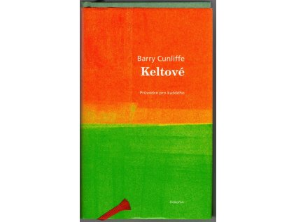Keltové, Barry Cunliffe, 2009