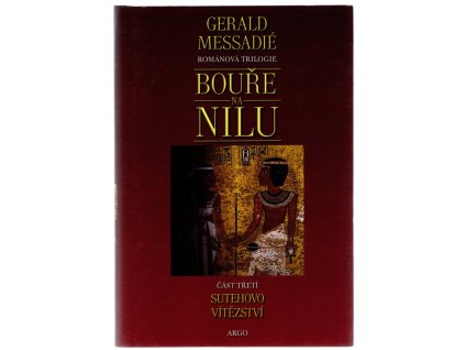Bouře na Nilu. 3. díl, Sutehovo vítězství, Gerald Messadié, 2006