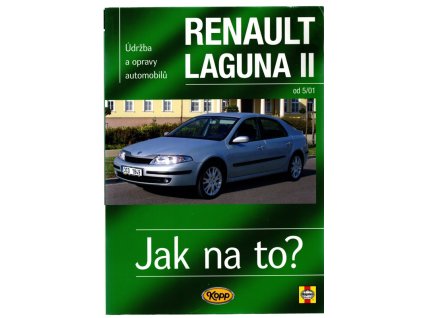 Údržba a opravy automobilů Renault Laguna II od 2001 : benzínové motory ..., naftové motory