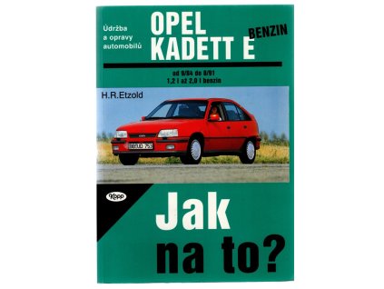 Údržba a opravy automobilů Opel Kadett E benzin, Hans-Rüdiger Etzold, 1996