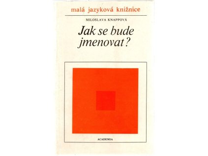 Jak se bude jmenovat?, Miloslava Knappová, 1985