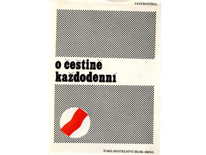 O češtině každodenní