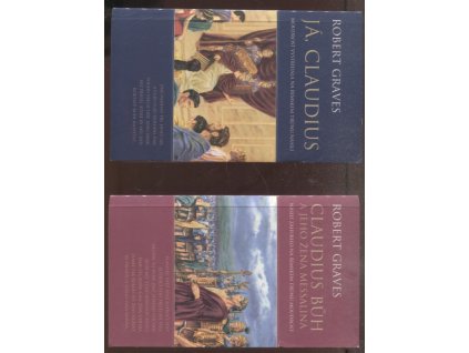 Já, Claudius; Claudius bůh a jeho žena Messalina, Robert Graves, 2000