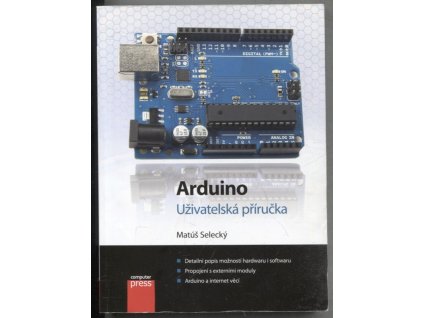 Arduino uživatelská příručka, Matúš Selecký, 2016