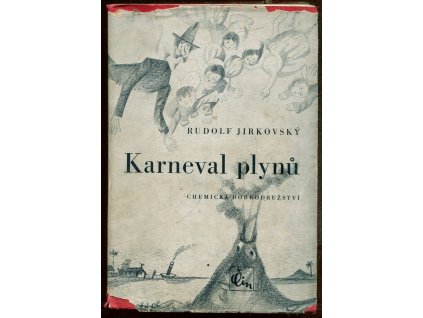 Karneval plynů - chemická dobrodružství, Rudolf Jirkovský, 1944