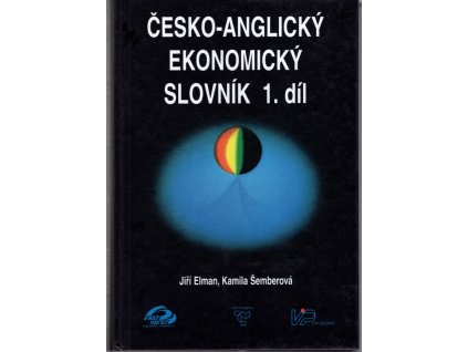 Česko-anglický ekonomický slovník : ekonomie, právo, výpočetní technika 1+2 díl