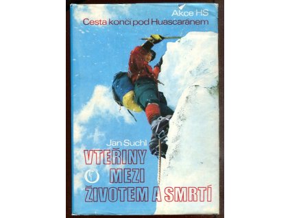 Vteřiny mezi životem a smrtí - Akce HS. Cesta končí pod Huscaránem.