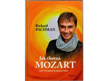 Jak chutná Mozart: Aneb Tři minuty k nalezení štěstí